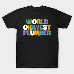 World Okayest Plumber T-Shirt